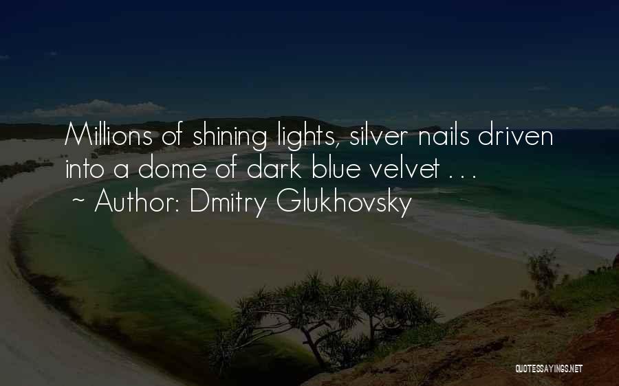 Dmitry Glukhovsky Quotes 1176231