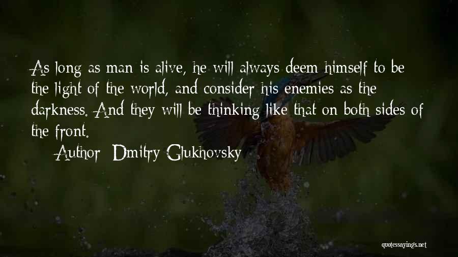 Dmitry Glukhovsky Quotes 1705289