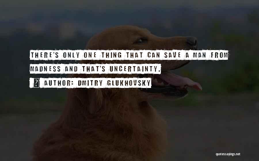 Dmitry Glukhovsky Quotes 644087