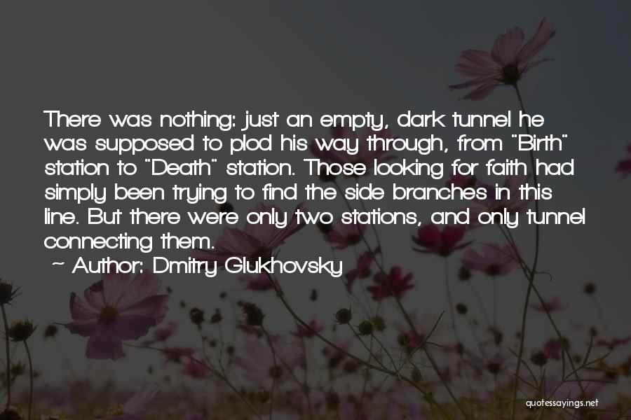 Dmitry Glukhovsky Quotes 727241