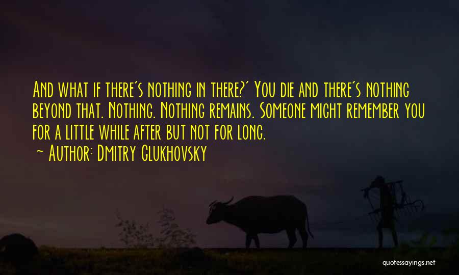 Dmitry Glukhovsky Quotes 789480