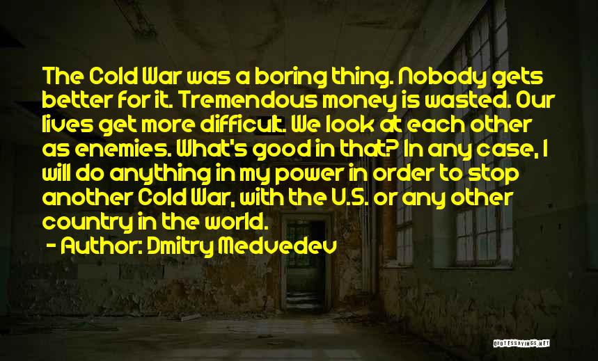 Dmitry Medvedev Quotes 961767