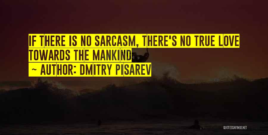 Dmitry Pisarev Quotes 2092054