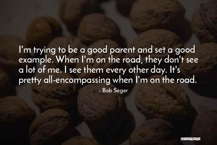 Dmod Intro Quotes By Bob Seger Dmod Intro Quotes By Bob Seger
