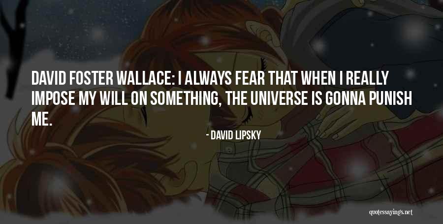 Dmonte Penang Quotes By David Lipsky Dmonte Penang Quotes By David Lipsky