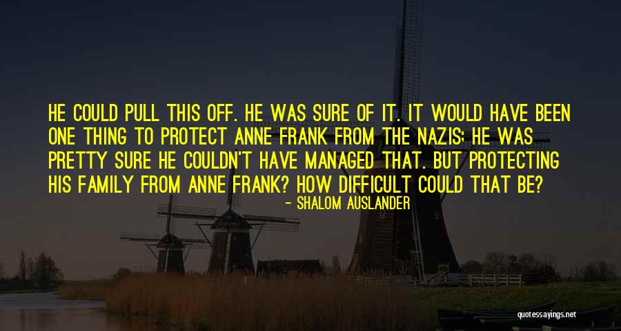 Dmoss Quotes By Shalom Auslander Dmoss Quotes By Shalom Auslander