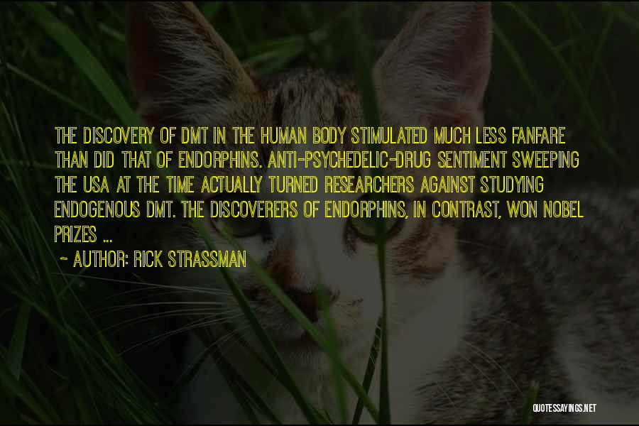 Dmt Drug Quotes By Rick Strassman