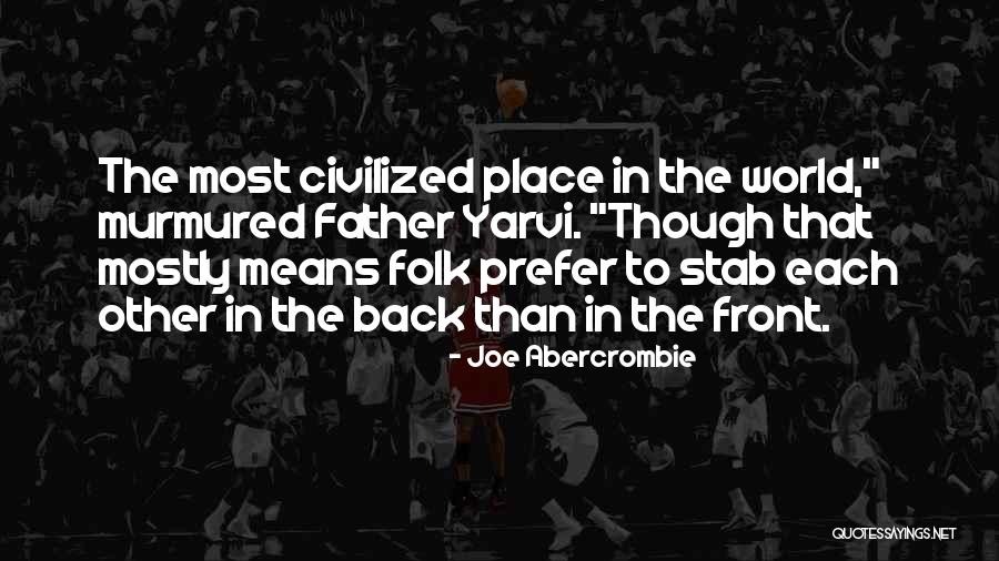 Dmuchawce Latawce Quotes By Joe Abercrombie Dmuchawce Latawce Quotes By Joe Abercrombie