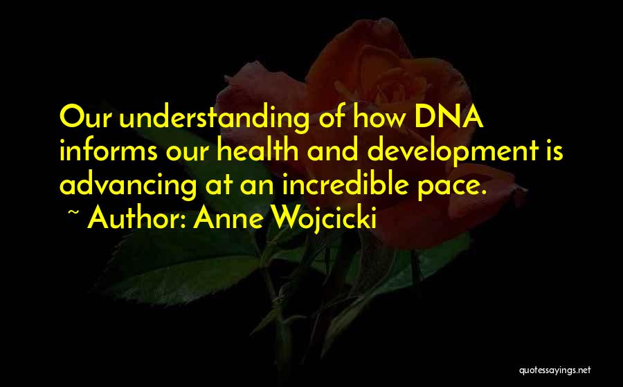 Dna Quotes By Anne Wojcicki