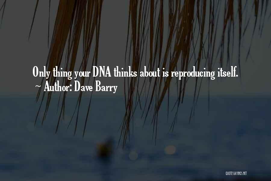 Dna Quotes By Dave Barry