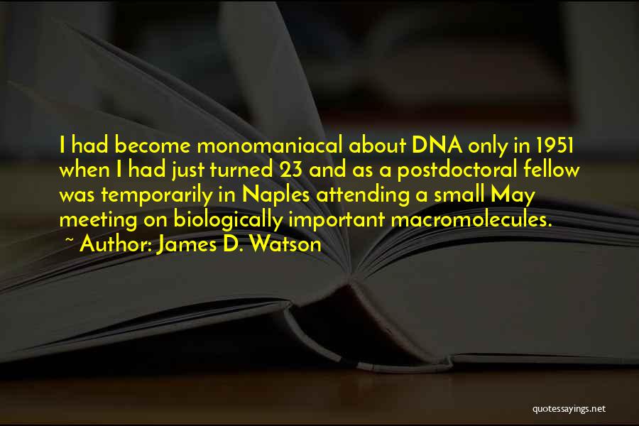 Dna Quotes By James D. Watson