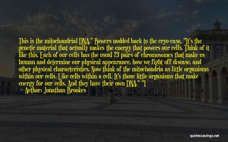 Dna Quotes By Jonathan Brookes