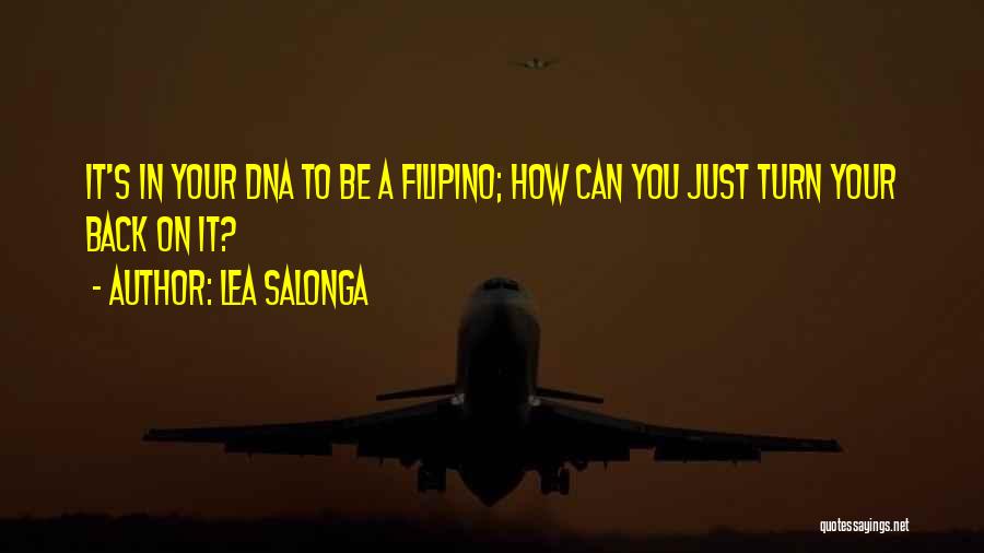 Dna Quotes By Lea Salonga