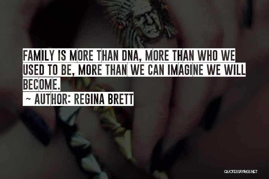 Dna Quotes By Regina Brett