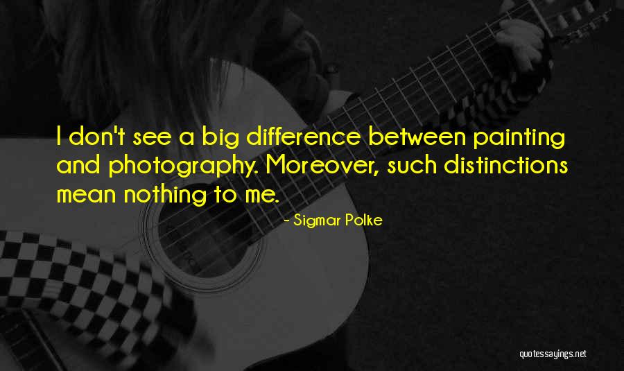 Dndndn Quotes By Sigmar Polke Dndndn Quotes By Sigmar Polke