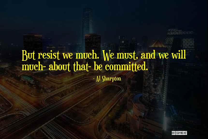 Dner Texture Quotes By Al Sharpton Dner Texture Quotes By Al Sharpton
