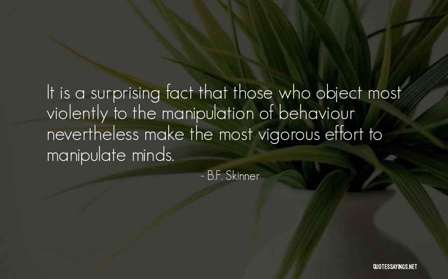 Dner Texture Quotes By B.F. Skinner Dner Texture Quotes By B.F. Skinner