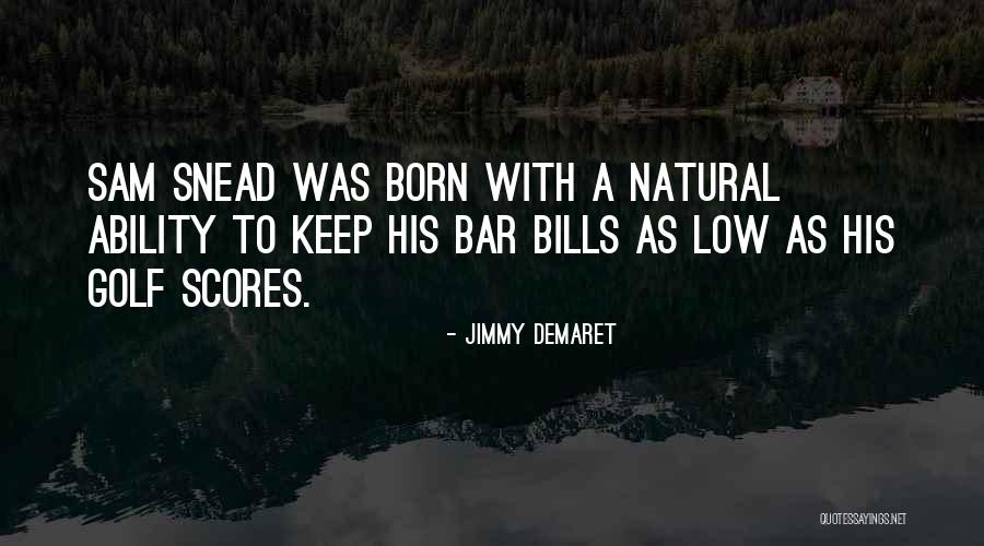 Dnevnihoro Quotes By Jimmy Demaret Dnevnihoro Quotes By Jimmy Demaret