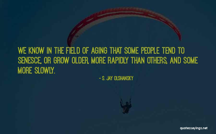 Dnevno Ba Quotes By S. Jay Olshansky Dnevno Ba Quotes By S. Jay Olshansky