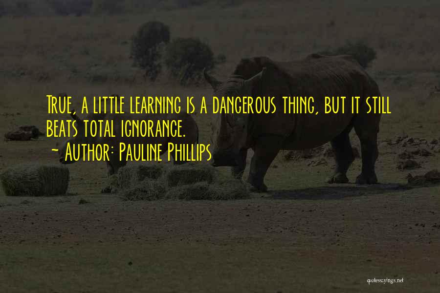 Dnipropetrovsk Quotes By Pauline Phillips