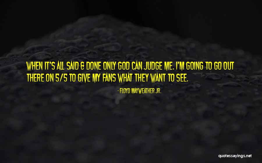 Dntn Kh Nh Quotes By Floyd Mayweather Jr. Dntn Kh Nh Quotes By Floyd Mayweather Jr.