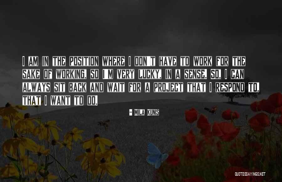 Dnus Hinges Quotes By Mila Kunis Dnus Hinges Quotes By Mila Kunis