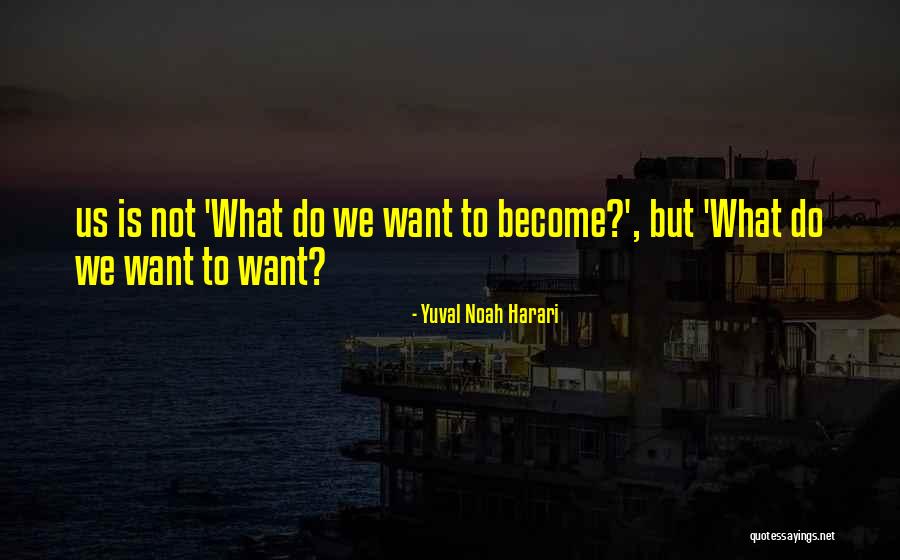 Dnus Hinges Quotes By Yuval Noah Harari Dnus Hinges Quotes By Yuval Noah Harari