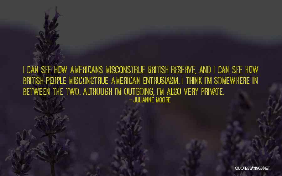 Dnyan Quotes By Julianne Moore Dnyan Quotes By Julianne Moore