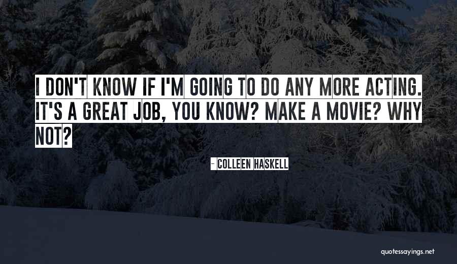 Do A Great Job Quotes By Colleen Haskell Do A Great Job Quotes By Colleen Haskell