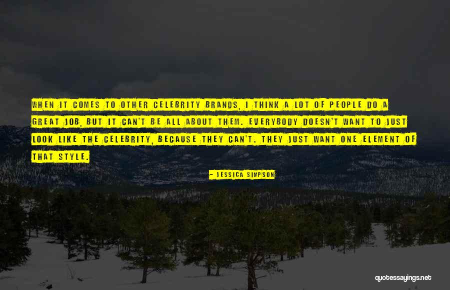 Do A Great Job Quotes By Jessica Simpson Do A Great Job Quotes By Jessica Simpson
