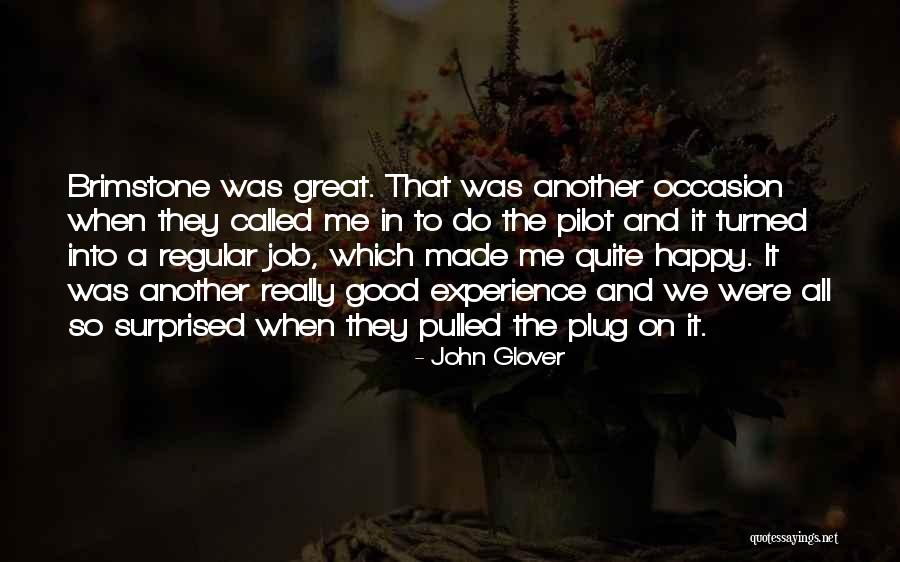 Do A Great Job Quotes By John Glover Do A Great Job Quotes By John Glover