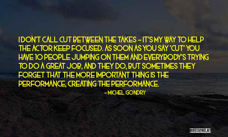 Do A Great Job Quotes By Michel Gondry Do A Great Job Quotes By Michel Gondry