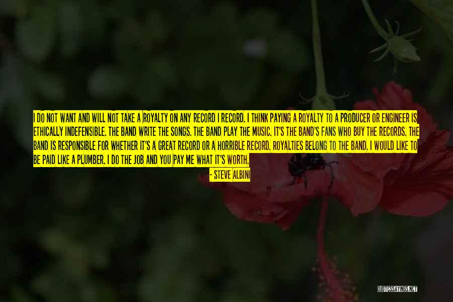 Do A Great Job Quotes By Steve Albini Do A Great Job Quotes By Steve Albini