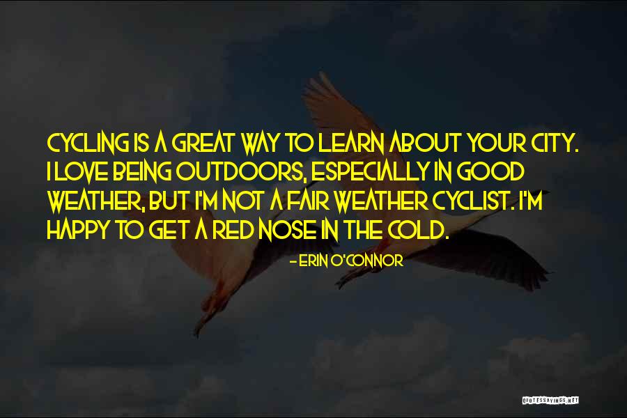 Do All Outdoors Quotes By Erin O'Connor Do All Outdoors Quotes By Erin O'Connor