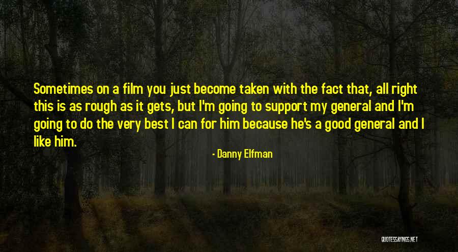 Do All The Good You Can Quotes By Danny Elfman