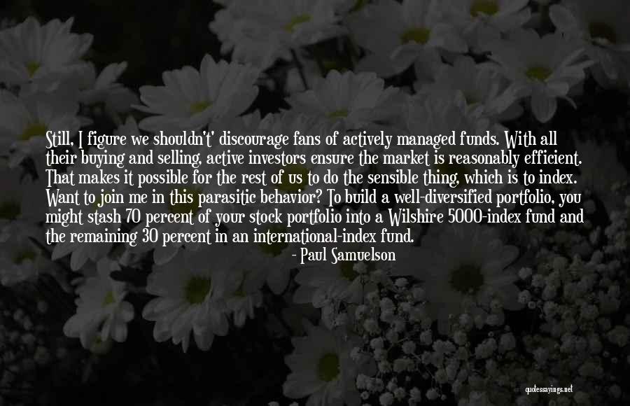 Do All The Rest Quotes By Paul Samuelson Do All The Rest Quotes By Paul Samuelson