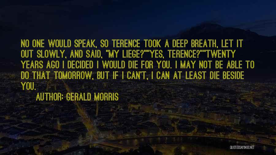 Do And Die Quotes By Gerald Morris