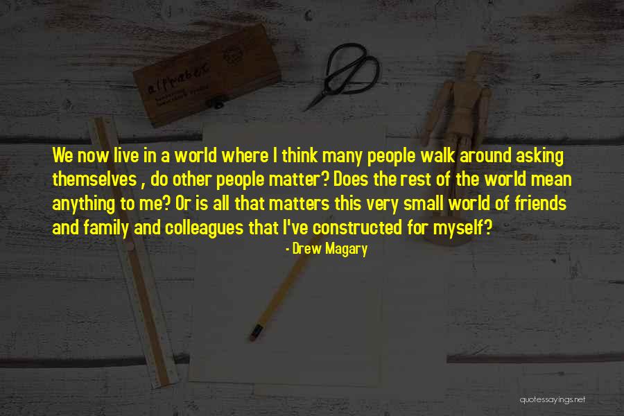 Do Anything For Friends Quotes By Drew Magary Do Anything For Friends Quotes By Drew Magary