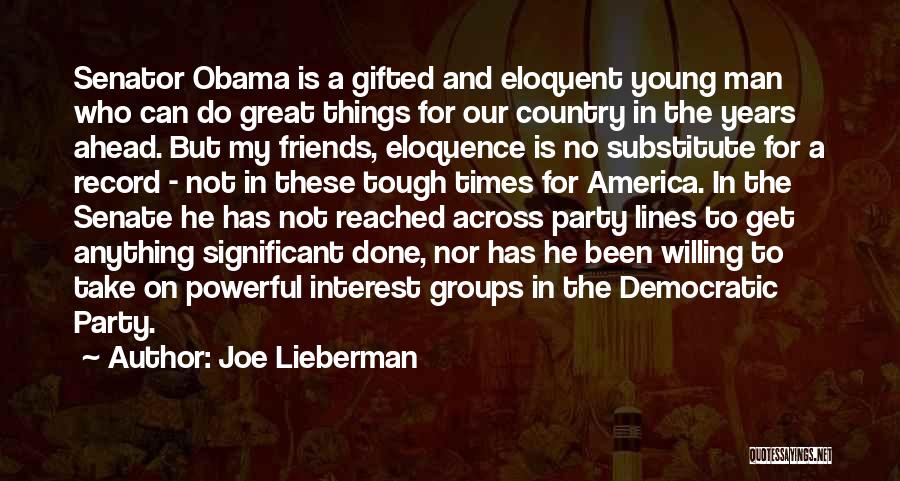 Do Anything For Friends Quotes By Joe Lieberman
