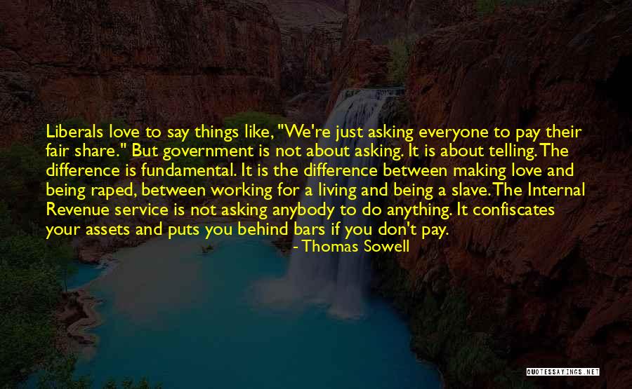 Do Anything For Your Love Quotes By Thomas Sowell