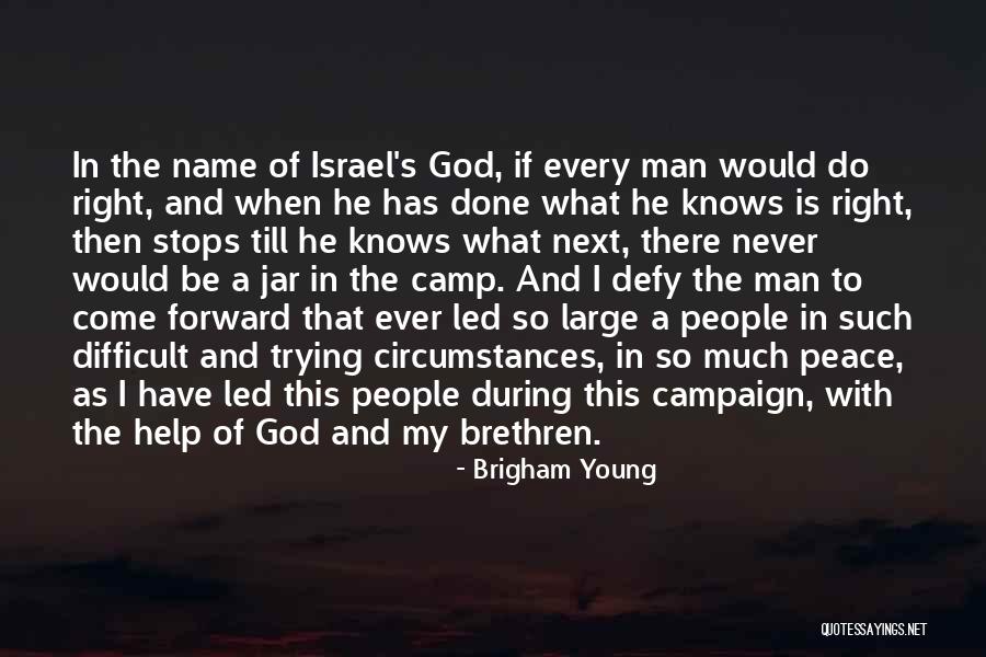 Do As God Would Do Quotes By Brigham Young Do As God Would Do Quotes By Brigham Young
