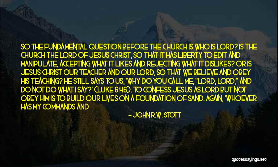 Do As I Say Not As I Do Standards Quotes By John R.W. Stott Do As I Say Not As I Do Standards Quotes By John R.W. Stott