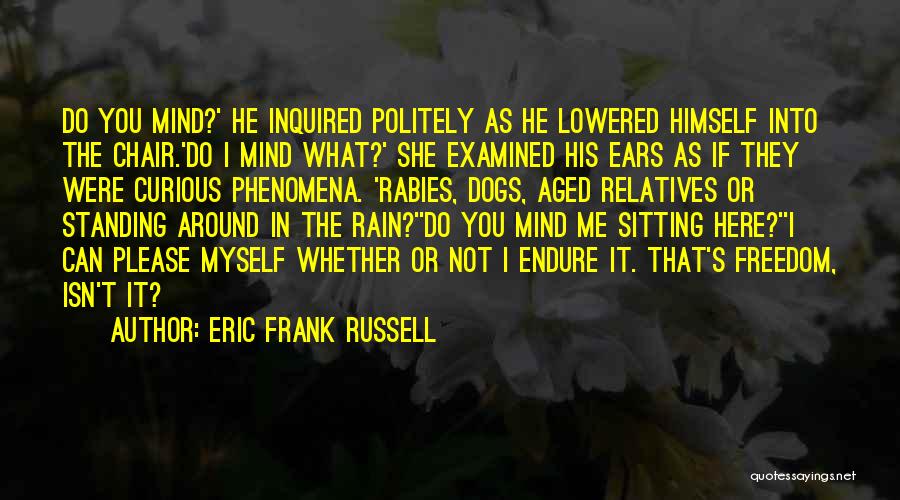 Do As You Please Quotes By Eric Frank Russell