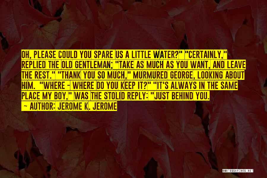 Do As You Please Quotes By Jerome K. Jerome