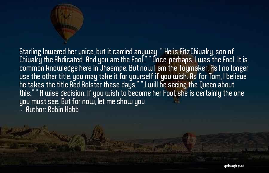 Do As You Please Quotes By Robin Hobb