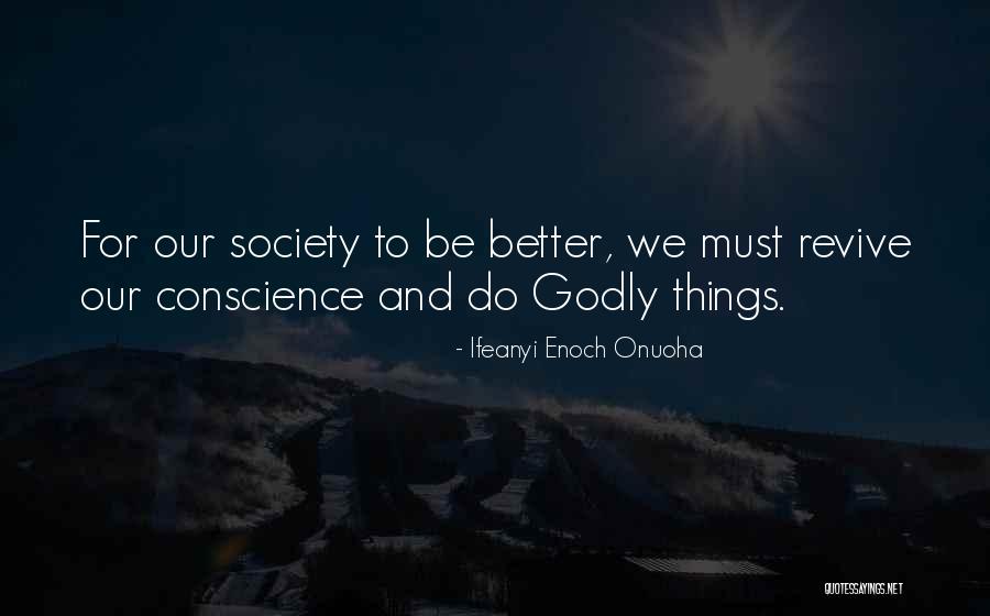 Do Better Be Better Quotes By Ifeanyi Enoch Onuoha Do Better Be Better Quotes By Ifeanyi Enoch Onuoha