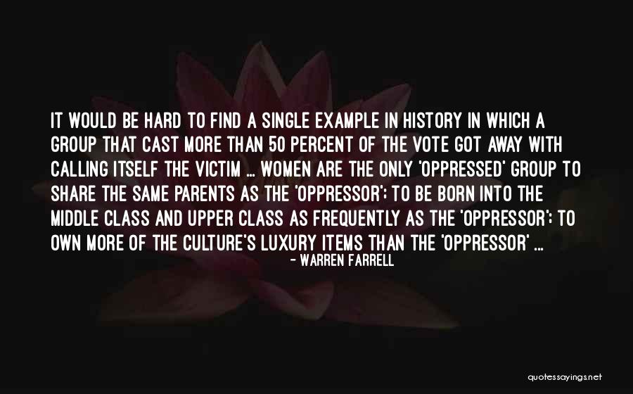 Do Cast Your Vote Quotes By Warren Farrell Do Cast Your Vote Quotes By Warren Farrell