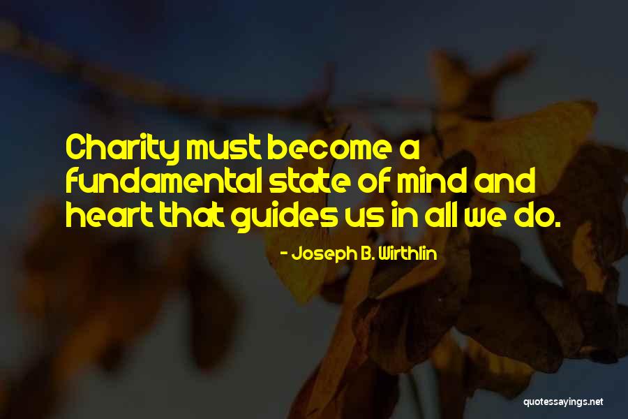 Do Charity Quotes By Joseph B. Wirthlin Do Charity Quotes By Joseph B. Wirthlin