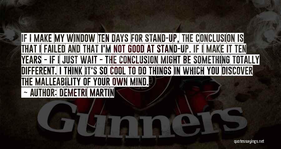 Do Cool Things Quotes By Demetri Martin