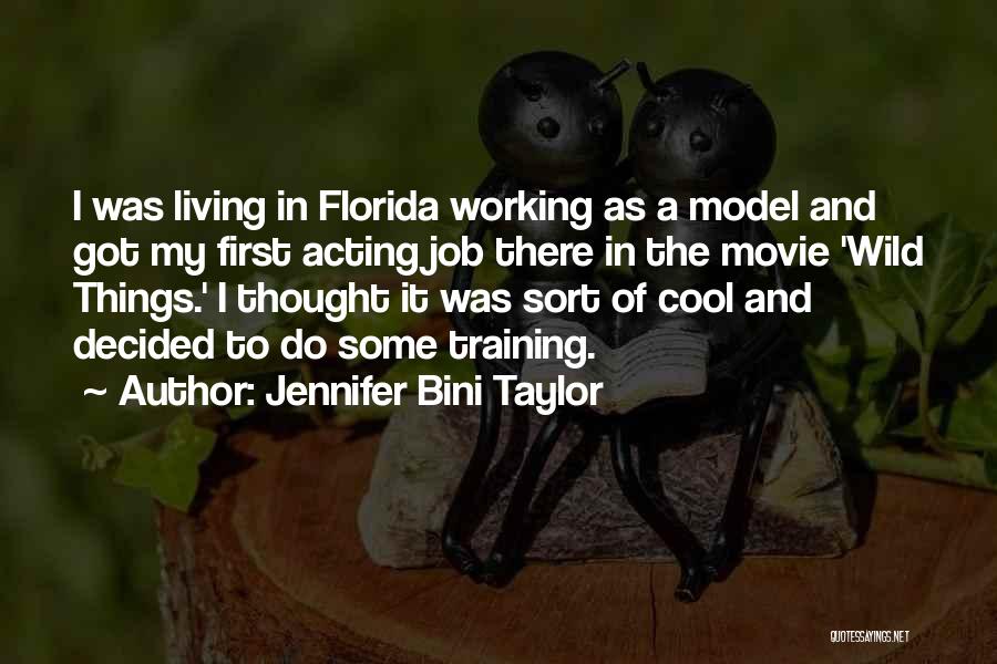 Do Cool Things Quotes By Jennifer Bini Taylor